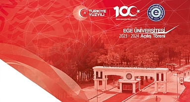 Ege Üniversitesi Akademik Yıl Açılış Töreni 20 Ekim'de